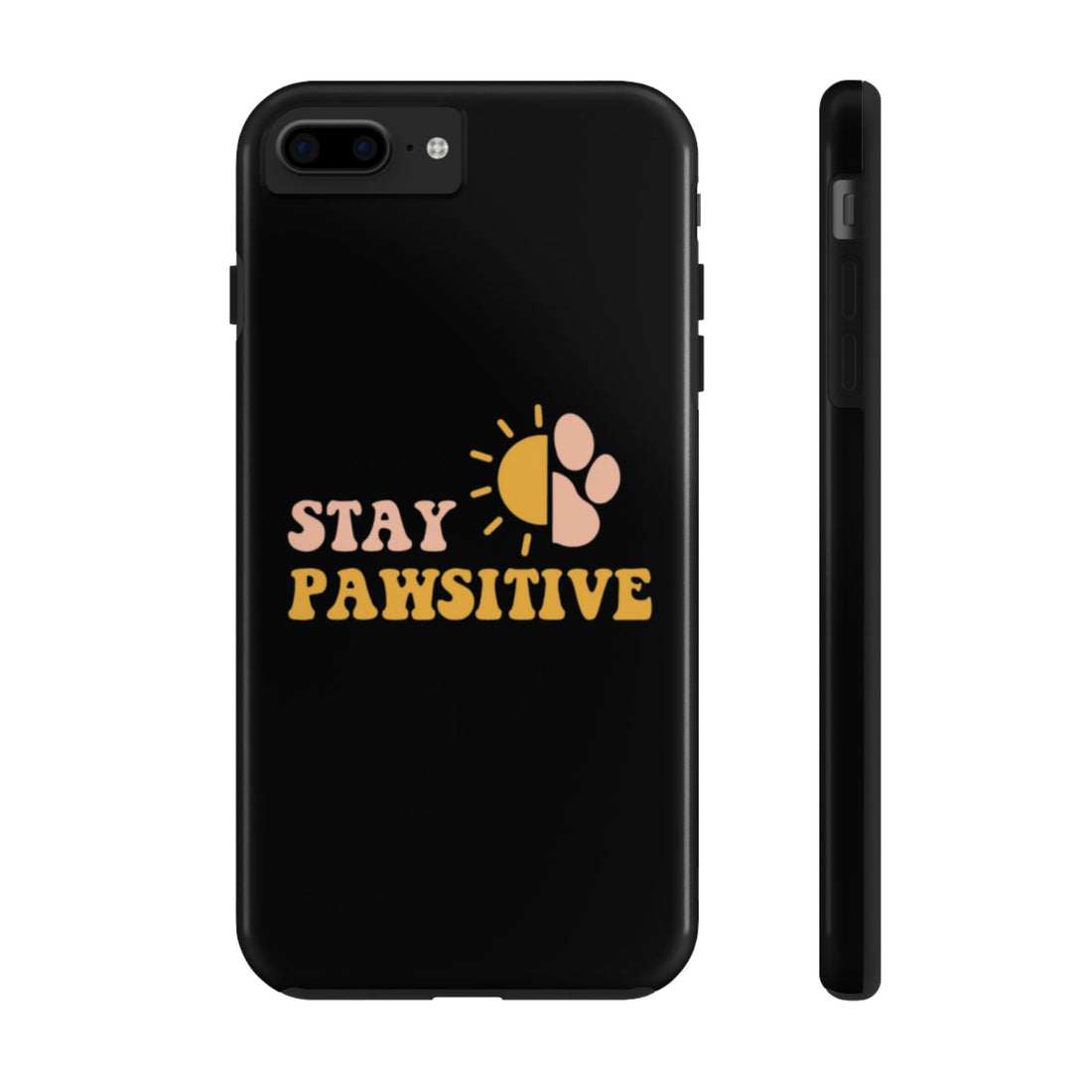 Stay Pawsitive Tough Phone Cases - Stylish Pet Lover Accessory